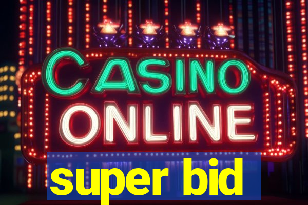 super bid
